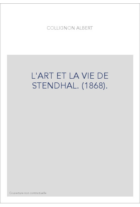 L'ART ET LA VIE DE STENDHAL. (1868).
