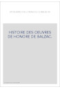 HISTOIRE DES OEUVRES DE HONORE DE BALZAC.
