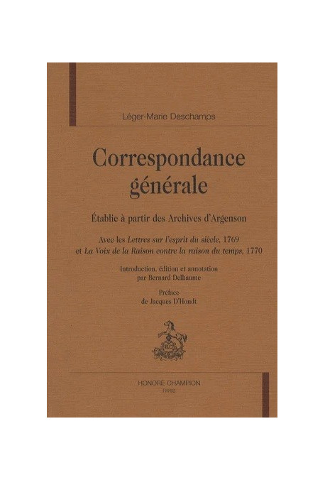CORRESPONDANCE GENERALE ETABLIE A PARTIR DES ARCHIVES D'ARGENSON AVEC LES LETTRES SUR L'ESPRIT DU SIECLE 1769