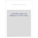 LONDRES DANS LES ANNEES 50 (1950-1960).