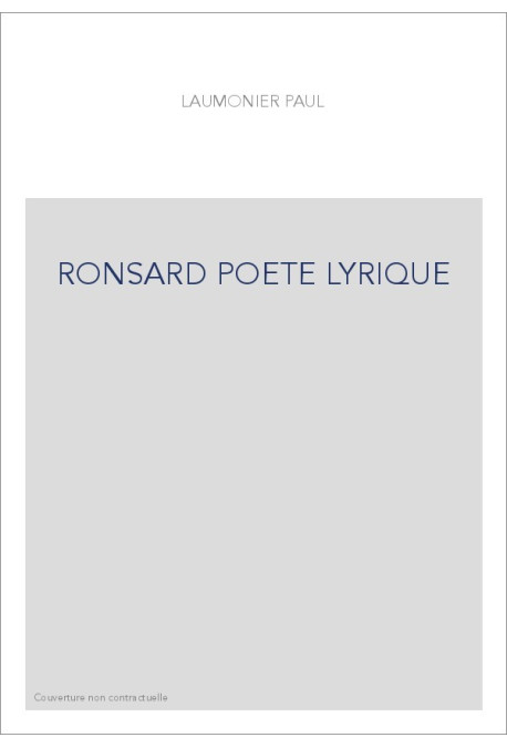 RONSARD, POETE LYRIQUE