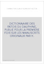 DICTIONNAIRE DES PATOIS DU DAUPHINE, PUBLIE POUR LA PREMIERE FOIS SUR LES MANUSCRITS ORIGINAUX PAR H.