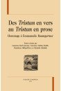 DES TRISTAN EN VERS AU TRISTAN EN PROSE. HOMMAGE A EMMANUELE BAUMGARTNER