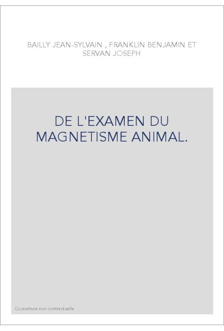 DE L'EXAMEN DU MAGNETISME ANIMAL.