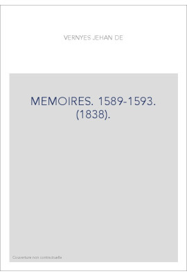 MEMOIRES. 1589-1593. (1838).