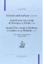 BRÉVIAIRE PHILOSOPHIQUE (1760-1770). JOURNAL POUR SON VOYAGE DE PROVENCE ET D'ITALIE (1764).