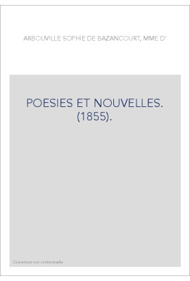 POESIES ET NOUVELLES. (1855).