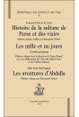 HISTOIRE DE LA SULTANE DE PERSE ET DES VIZIRS. LES MILLE ET UN JOURS. LES AVENTURES D'ABDALLA