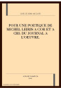 POUR UNE POETIQUE DE MICHEL LEIRIS A COR ET A CRI: DU  JOURNAL A L'OEUVRE.