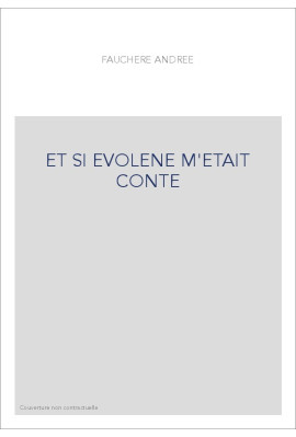 ET SI EVOLENE M'ETAIT CONTE