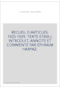 RECUEIL D'ARTICLES. 1825-1829. TEXTE ETABLI, INTRODUIT, ANNOTE ET COMMENTE PAR EPHRAIM HARPAZ.