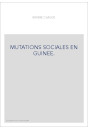 MUTATIONS SOCIALES EN GUINEE.