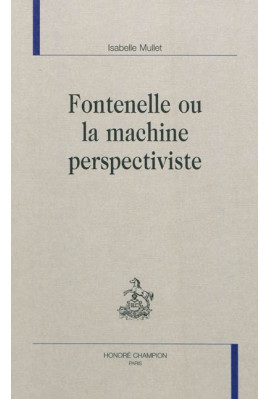 FONTENELLE OU LA MACHINE PERSPECTIVISTE