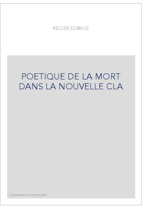 LA POETIQUE DE LA MORT DANS LA NOUVELLE CLASSIQUE (1660-1680).