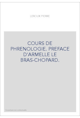 COURS DE PHRENOLOGIE. PREFACE D'ARMELLE LE BRAS-CHOPARD.