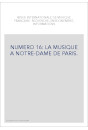 NUMERO 16: LA MUSIQUE A NOTRE-DAME DE PARIS.