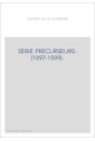 CAHIERS DE LA QUINZAINE. SÉRIE PRÉCURSEURS. (1897-1899).