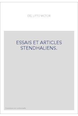 ESSAIS ET ARTICLES STENDHALIENS.