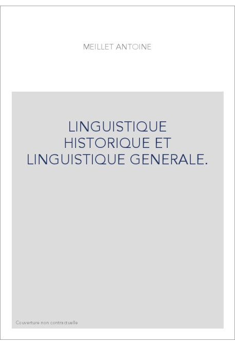 LINGUISTIQUE HISTORIQUE ET LINGUISTIQUE GENERALE.