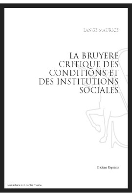 LA BRUYÈRE CRITIQUE DES CONDITIONS ET DES INSTITUTIONS SOCIALES