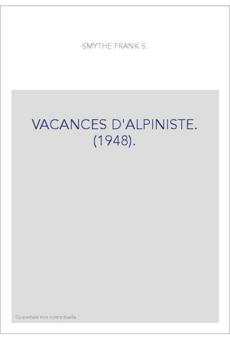 VACANCES D'ALPINISTE. (1948).