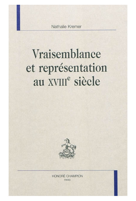 VRAISEMBLANCE ET REPRESENTATIONS AU XVIIIE SIECLE