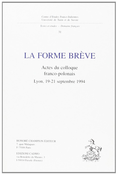 LA FORME BREVE. ACTES DU COLLOQUE FRANCO-POLONAIS, 1994.