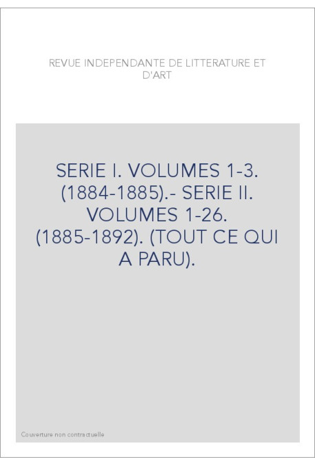 SERIE I. VOLUMES 1-3. (1884-1885).- SERIE II. VOLUMES 1-26. (1885-1892). (TOUT CE QUI A PARU).