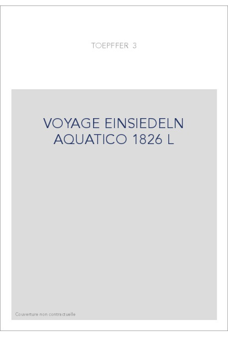 VOYAGE EINSIEDELN AQUATICO 1826 L