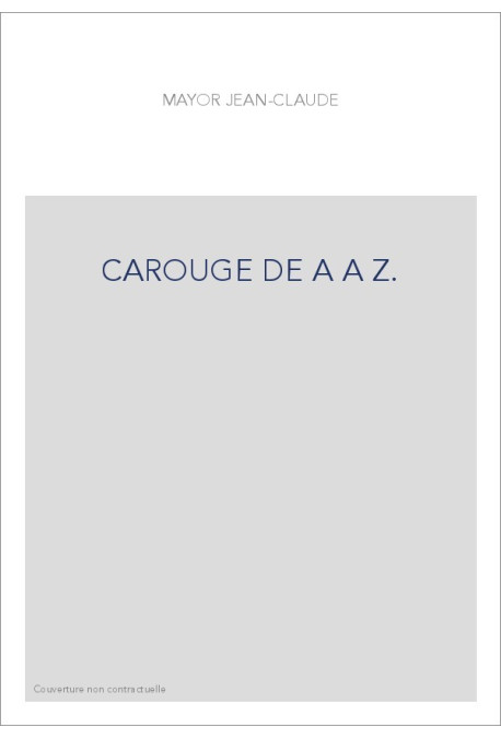 CAROUGE DE A A Z.
