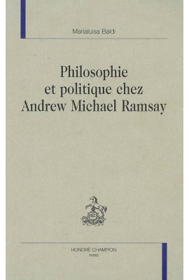PHILOSOPHIE ET POLITIQUE CHEZ ANDREW MICHAEL RAMSAY