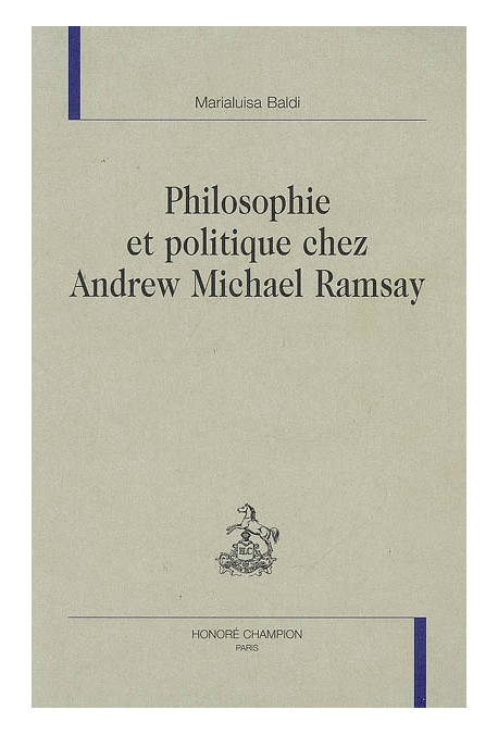 PHILOSOPHIE ET POLITIQUE CHEZ ANDREW MICHAEL RAMSAY