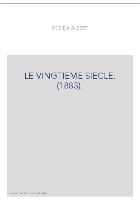 LE VINGTIEME SIECLE. (1883).