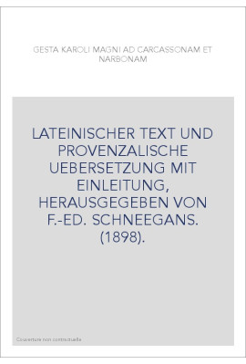 GESTA KAROLI MAGNI AD CARCASSONAM ET NARBONAM. (1898).