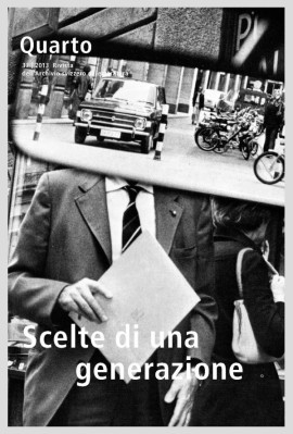 QUARTO 37  SCELTE DI UNA GENERAZIONE. PROSATORI DELLA SVIZZERA ITALIANA NEL SECONDO NOVECENTO