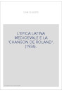 L'EPICA LATINA MEDIOEVALE E LA "CHANSON DE ROLAND". (1936).