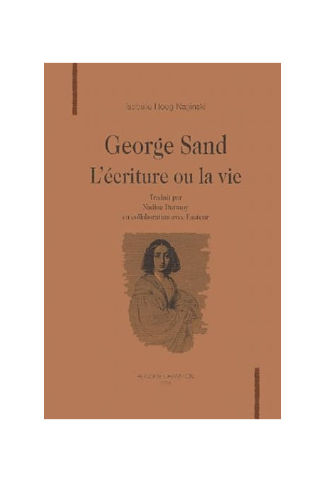 GEORGE SAND, L'ECRITURE OU LA VIE