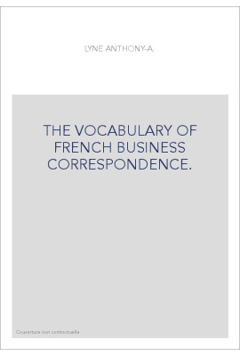 THE VOCABULARY OF FRENCH BUSINESS CORRESPONDENCE.