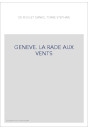 GENEVE. LA RADE AUX VENTS