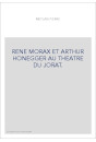 RENE MORAX ET ARTHUR HONEGGER AU THEATRE DU JORAT.