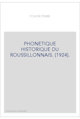 PHONETIQUE HISTORIQUE DU ROUSSILLONNAIS. (1924).