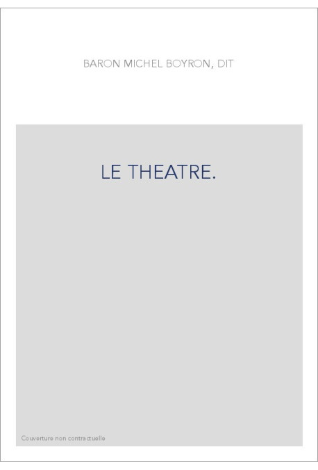 LE THEATRE.