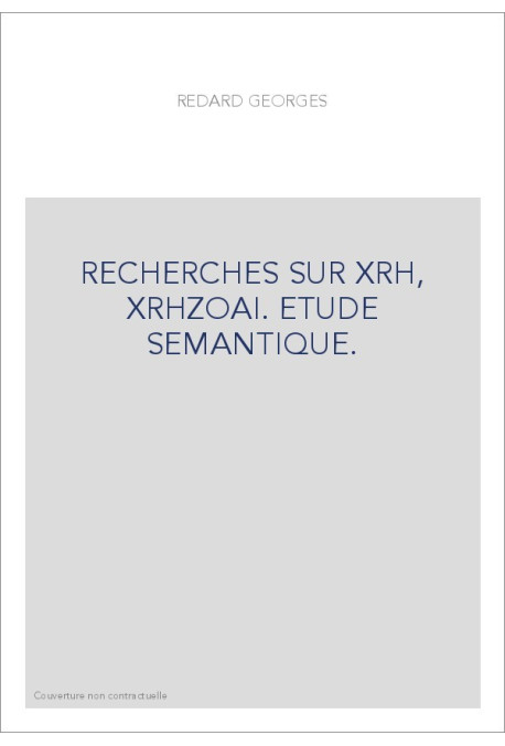 RECHERCHES SUR XRH, XRHZOAI. ETUDE SEMANTIQUE.
