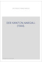 DER KANTON AARGAU. (1844).