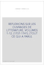 REFLEXIONS SUR LES OUVRAGES DE LITTERATURE. VOLUMES 1-12. (1737-1741). (TOUT CE QUI A PARU).