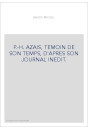 P.-H. AZAIS, TEMOIN DE SON TEMPS, D'APRES SON JOURNAL INEDIT.