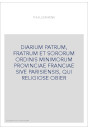 DIARIUM PATRUM, FRATRUM ET SORORUM ORDINIS MINIMORUM PROVINCIAE FRANCIAE SIVE PARISIENSIS, QUI RELIGIOSE OBIER