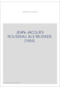 JEAN-JACQUES ROUSSEAU ALS MUSIKER. (1884).