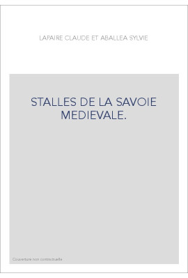 STALLES DE LA SAVOIE MEDIEVALE.
