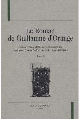 LE ROMAN DE GUILLAUME D'ORANGE. TOME II